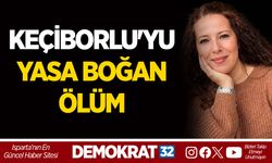 KEÇİBORLU'YU YASA BOĞAN ÖLÜM
