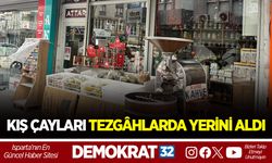 KIŞ ÇAYLARI TEZGÂHLARDA YERİNİ ALDI