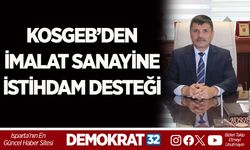 KOSGEB’DEN İMALAT SANAYİNE İSTİHDAM DESTEĞİ