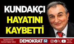 KUNDAKÇI HAYATINI KAYBETTİ