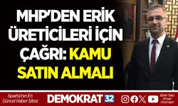 MHP'DEN ERİK ÜRETİCİLERİ İÇİN ÇAĞRI: KAMU SATIN ALMALI