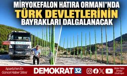 MİRYOKEFALON HATIRA ORMANI’NDA TÜRK DEVLETLERİNİN BAYRAKLARI DALGALANACAK