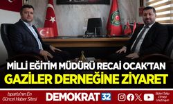 MİLLİ EĞİTİM MÜDÜRÜ RECAİ OCAK'TAN GAZİLER DERNEĞİNE ZİYARET