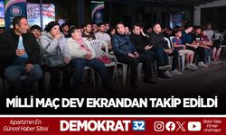 MİLLİ MAÇ DEV EKRANDAN TAKİP EDİLDİ