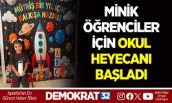 MİNİK ÖĞRENCİLER İÇİN OKUL HEYECANI BAŞLADI