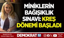 MİNİKLERİN BAĞIŞIKLIK SINAVI: KREŞ DÖNEMİ BAŞLADI