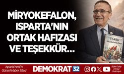 MİRYOKEFALON, ISPARTA'NIN ORTAK HAFIZASI VE TEŞEKKÜR…