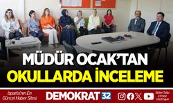 MÜDÜR OCAK’TAN OKULLARDA İNCELEME