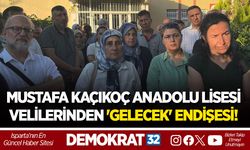 MUSTAFA KAÇIKOÇ ANADOLU LİSESİ VELİLERİNDEN 'GELECEK' ENDİŞESİ!