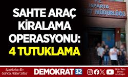 SAHTE ARAÇ KİRALAMA OPERASYONU: 4 TUTUKLAMA