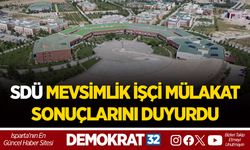 SDÜ MEVSİMLİK İŞÇİ MÜLAKAT SONUÇLARINI DUYURDU
