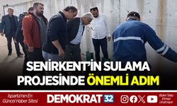 SENİRKENT’İN SULAMA PROJESİNDE ÖNEMLİ ADIM