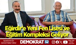 Eğirdir’e Yeni Fen Lisesi ve Eğitim Kompleksi Geliyor