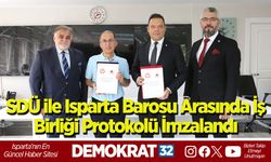 SDÜ ile Isparta Barosu Arasında İş Birliği Protokolü İmzalandı