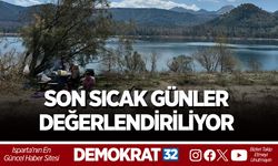 SON SICAK GÜNLER DEĞERLENDİRİLİYOR