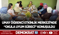 UMAY ÖĞRENCİ ETKİNLİK MERKEZİ’NDE “OKULA UYUM SÜRECİ” KONUŞULDU