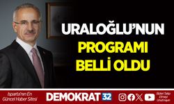 URALOĞLU’NUN PROGRAMI BELLİ OLDU