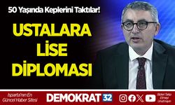 USTALARA LİSE DİPLOMASI