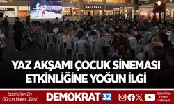 YAZ AKŞAMI ÇOCUK SİNEMASI ETKİNLİĞİNE YOĞUN İLGİ