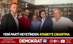 YENİ PARTİ HEYETİNDEN ATABEY'E ÇIKARTMA