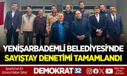 YENİŞARBADEMLİ BELEDİYESİ'NDE SAYIŞTAY DENETİMİ TAMAMLANDI
