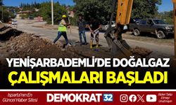YENİŞARBADEMLİ'DE DOĞALGAZ ÇALIŞMALARI BAŞLADI
