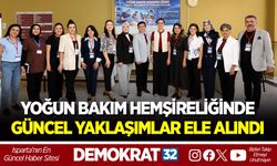 YOĞUN BAKIM HEMŞİRELİĞİNDE GÜNCEL YAKLAŞIMLAR ELE ALINDI