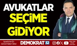 AVUKATLAR SEÇİME GİDİYOR