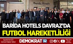 BARİDA HOTELS DAVRAZ’DA FUTBOL HAREKETLİLİĞİ