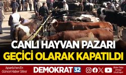 CANLI HAYVAN PAZARI GEÇİCİ OLARAK KAPATILDI