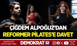 ÇİĞDEM ALPOĞUZ’DAN REFORMER PİLATES’E DAVET