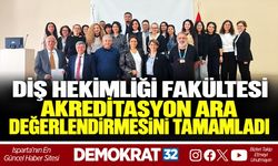 DİŞ HEKİMLİĞİ FAKÜLTESİ AKREDİTASYON ARA DEĞERLENDİRMESİNİ TAMAMLADI
