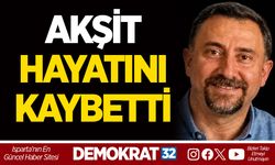 EĞİRDİR ESNAFLARINDAN AYHAN AKŞİT HAYATINI KAYBETTİ