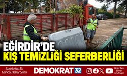 EĞİRDİR’DE KIŞ TEMİZLİĞİ SEFERBERLİĞİ