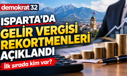 Isparta'da gelir vergisi rekortmenleri açıklandı