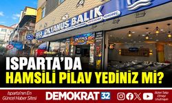 ISPARTA’DA HAMSİLİ PİLAV YEDİNİZ Mİ?