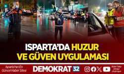 ISPARTA’DA HUZUR VE GÜVEN UYGULAMASI