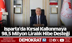 Isparta’da Kırsal Kalkınmaya 98,5 Milyon Liralık Hibe Desteği