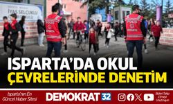 ISPARTA’DA OKUL ÇEVRELERİNDE DENETİM