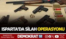 ISPARTA'DA SİLAH OPERASYONU