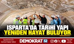 ISPARTA’DA TARİHÎ YAPI YENİDEN HAYAT BULUYOR