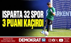 Isparta 32 Spor 3 Puanı Kaçırdı