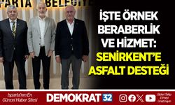 İŞTE ÖRNEK BERABERLİK VE HİZMET: SENİRKENT’E ASFALT DESTEĞİ