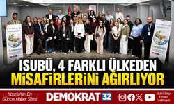 ISUBÜ, 4 FARKLI ÜLKEDEN MİSAFİRLERİNİ AĞIRLIYOR