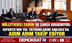 İŞİ ŞANSA BIRAKMIYOR: ZABUN, ISPARTA’NIN YOL PROJELERİNİ ANKARA’DA TAKİP EDİYOR