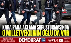 Kara Para Aklama Soruşturmasında O Milletvekilinin Oğlu Da Var