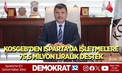 KOSGEB’DEN ISPARTA’DA İŞLETMELERE 75,5 MİLYON LİRALIK DESTEK