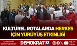KÜLTÜREL ROTALARDA HERKES İÇİN YÜRÜYÜŞ ETKİNLİĞİ