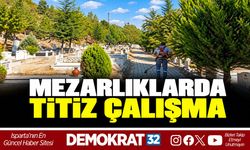 MEZARLIKLARDA TİTİZ ÇALIŞMA