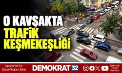O KAVŞAKTA TRAFİK KEŞMEKEŞLİĞİ
